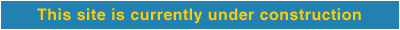 =UNDER CONSTRUCTION=